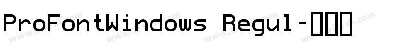 ProFontWindows Regul字体转换